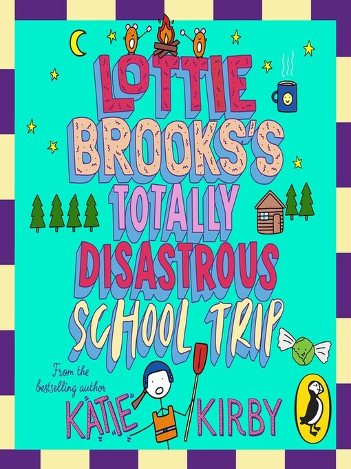 Title details for Lottie Brooks's Totally Disastrous School-Trip by Katie Kirby - Wait list